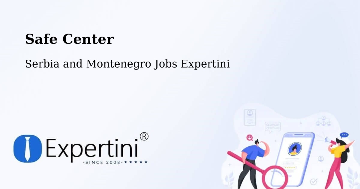 Safety Center – Rawdon - Serbia and Montenegro Jobs Expertini